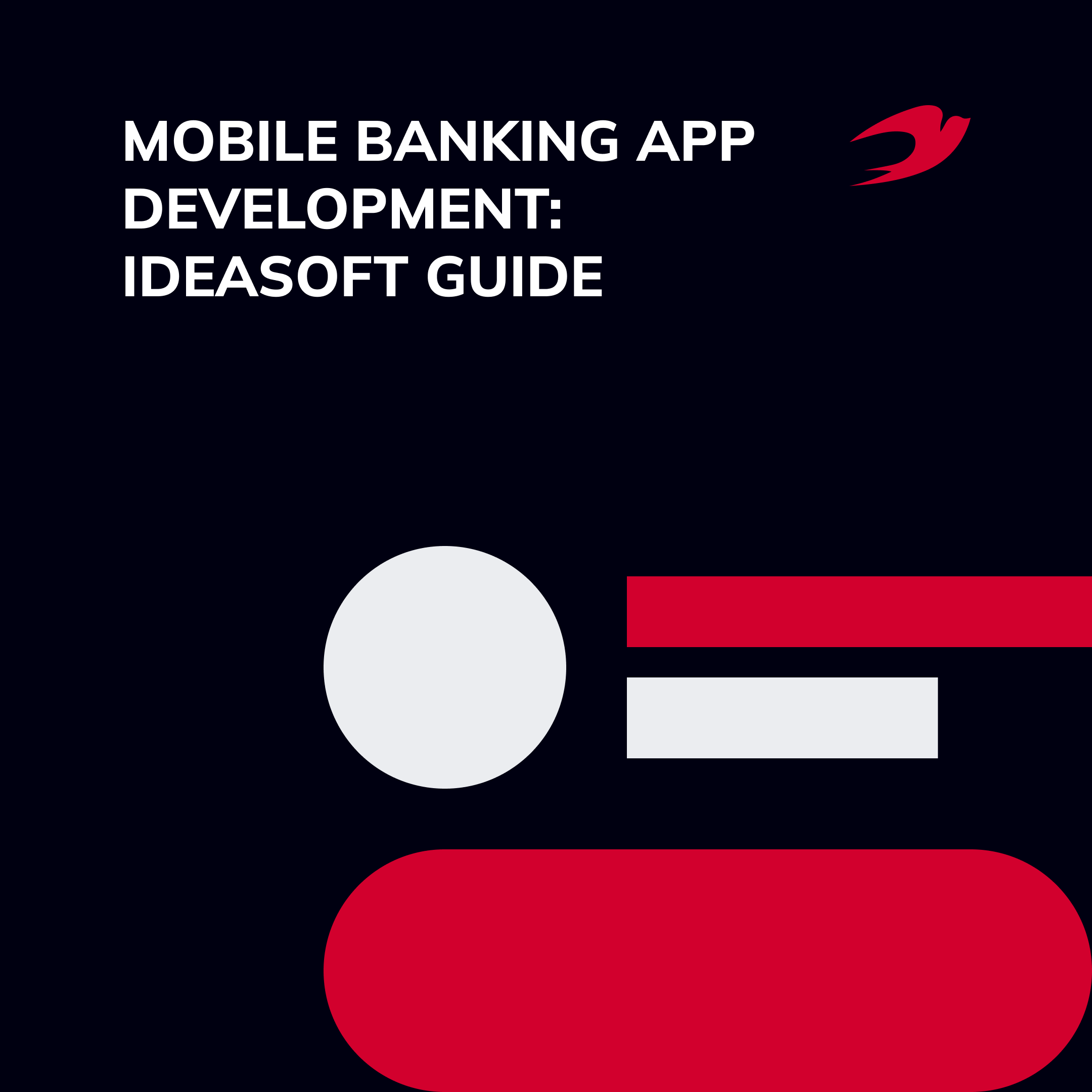 Mobile Banking App Development: IdeaSoft Guide