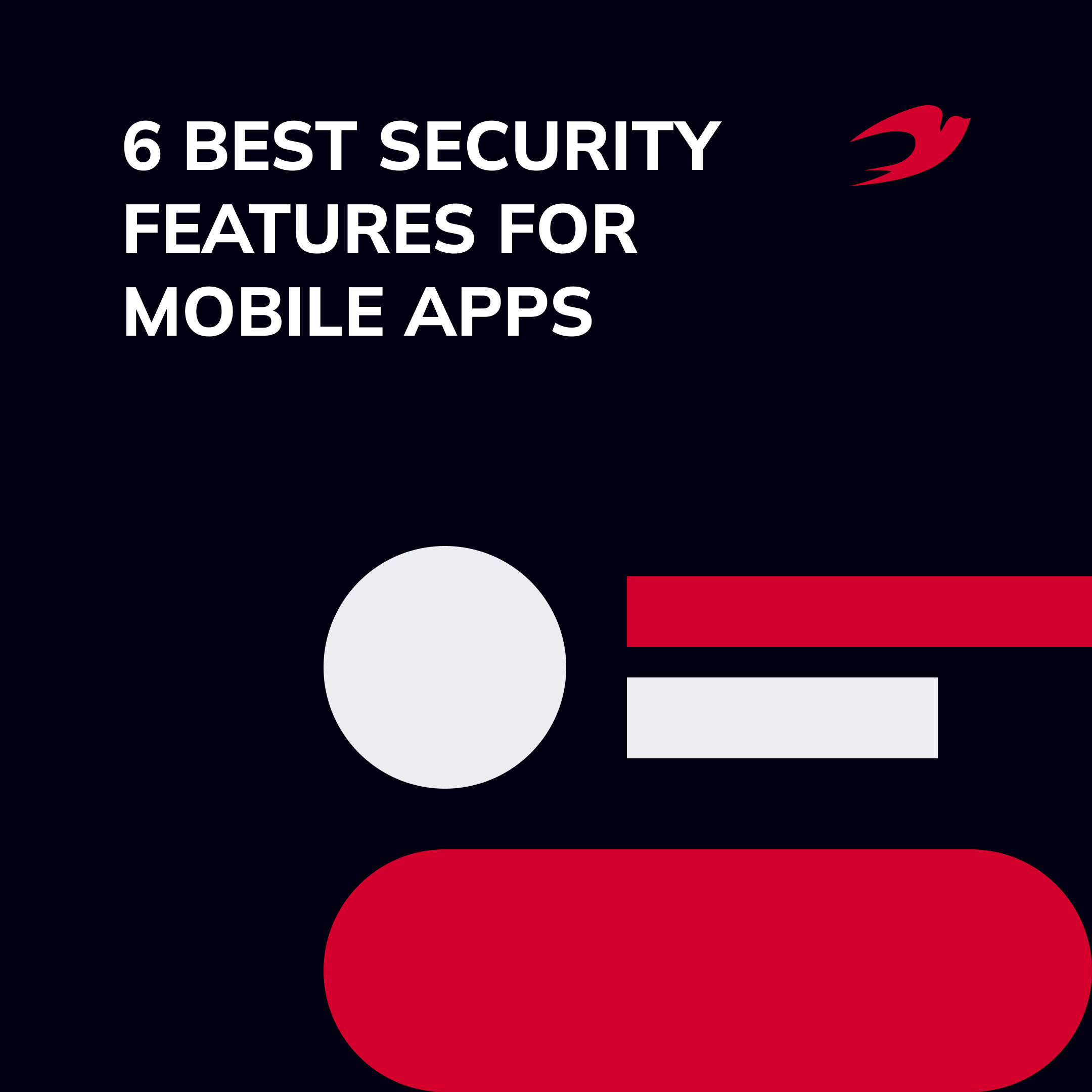 6 Best Security Features for Mobile Apps