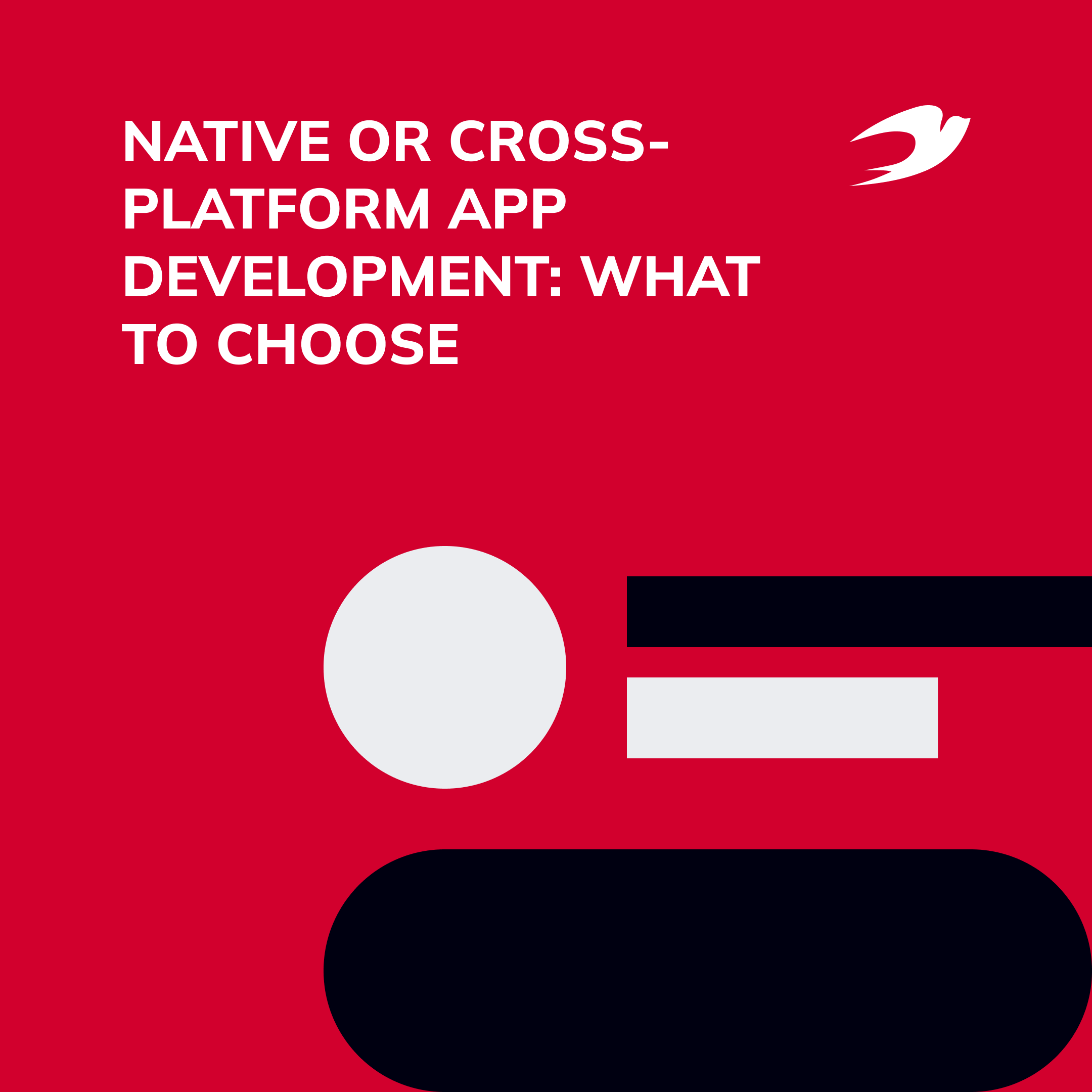 Native or Cross-platform App Development: What to Choose