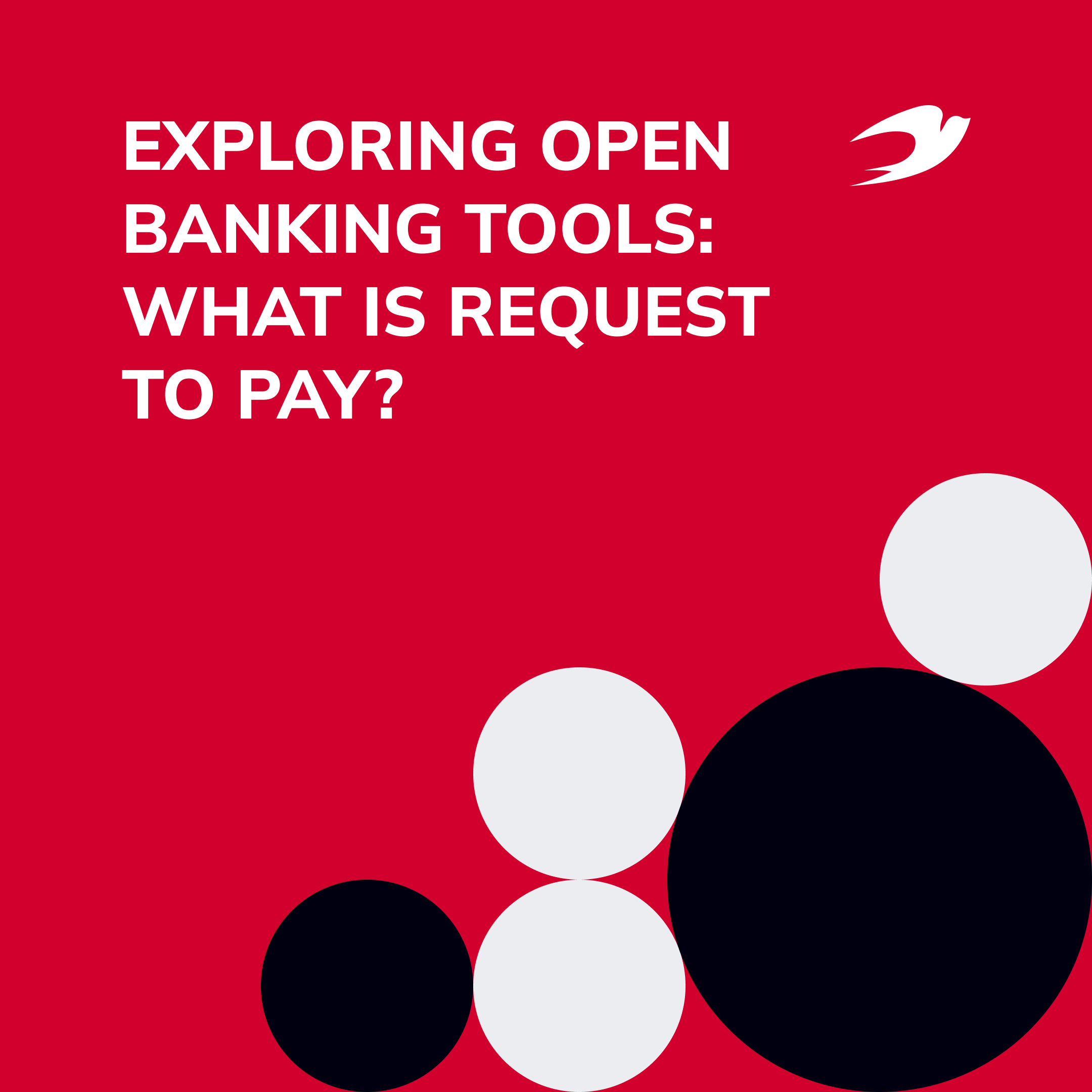 Exploring Open Banking Tools: What is Request To Pay?