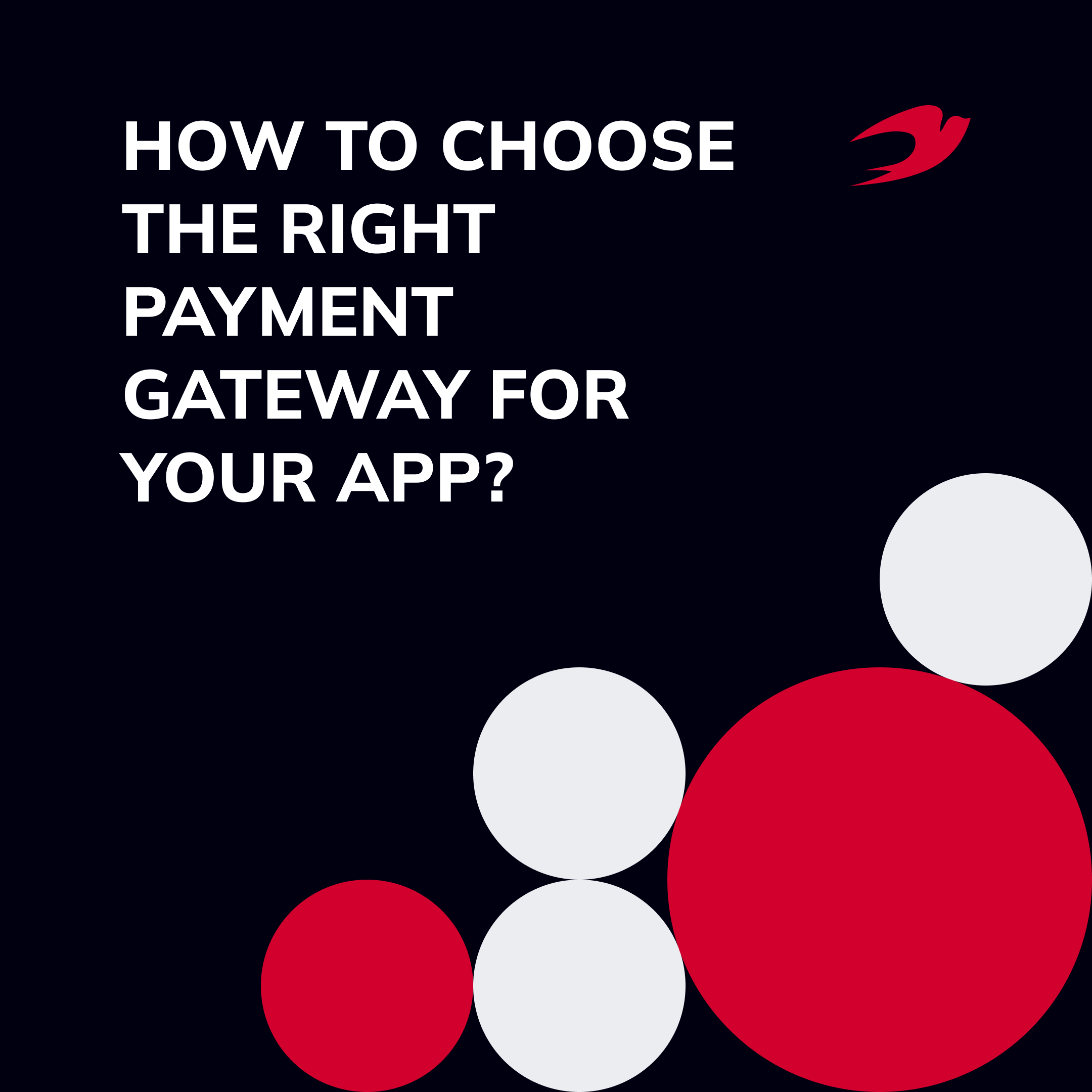How to Choose the Right Payment Gateway for Your App?