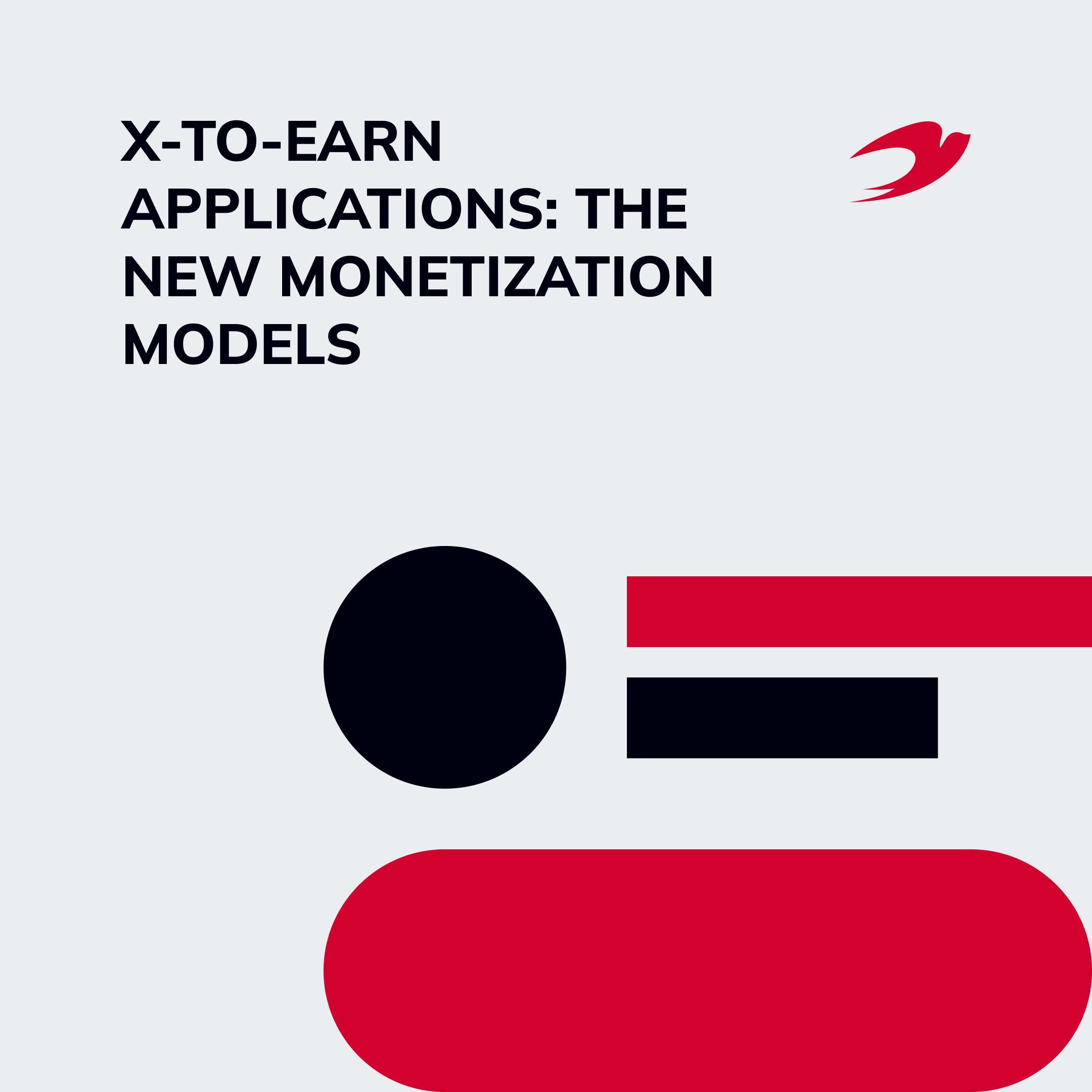 X-to-Earn Applications: The New Monetization Models